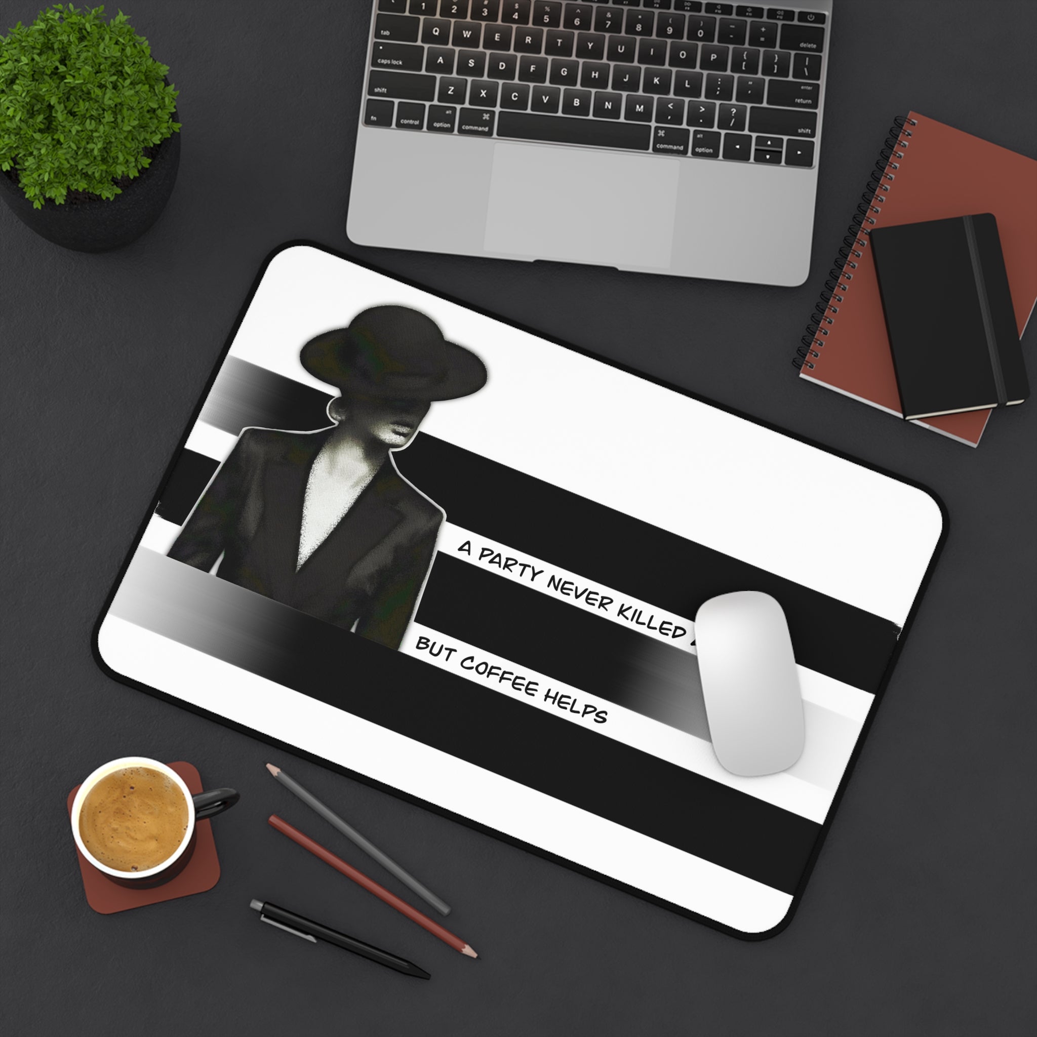 Coffee-Themed Desk Mat - "A Party Never Killed Anybody... But Coffee Helps"